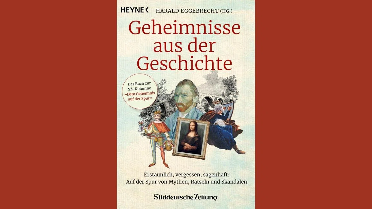 „Geheimnisse aus der Geschichte“: Auf der Spur von Mythen, Rätseln und Skandalen mit Harald Eggebrecht und Rudolf von Bitter