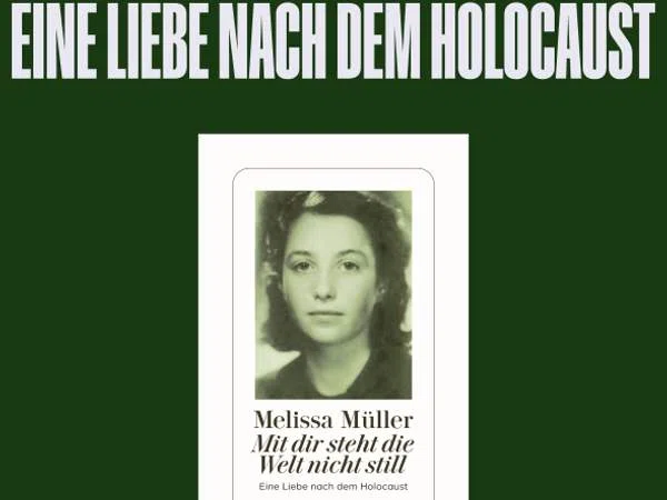 "Mit dir steht die Welt nicht still". Eine Liebe nach dem Holocaust.